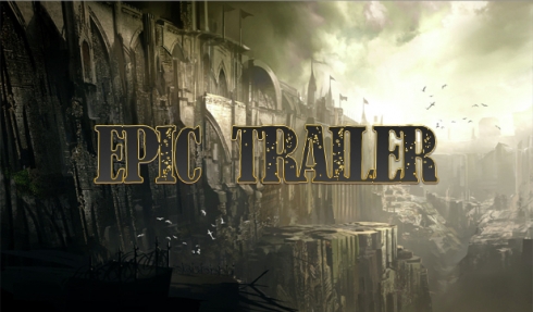 Epic Trailer